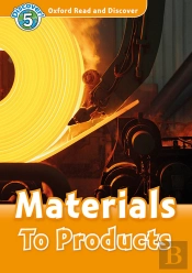 Oxford Read And Discover: Level 5: Materials To Products Audio Pack