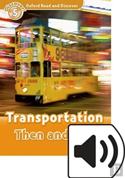 Bertrand.pt - Oxford Read And Discover: Level 5: Transportation Then And Now Audio Pack