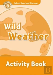 Oxford Read And Discover: Level 5: Wild Weather Activity Book