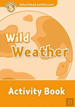 Bertrand.pt - Oxford Read And Discover: Level 5: Wild Weather Activity Book