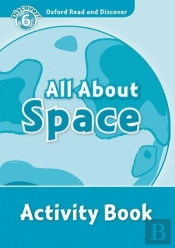 Oxford Read And Discover: Level 6: All About Space Activity Book