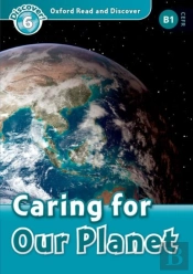 Oxford Read And Discover: Level 6: Caring For Our Planet Audio Pack