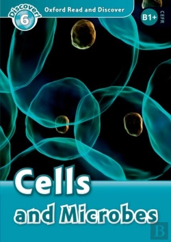 Bertrand.pt - Oxford Read And Discover: Level 6: Cells And Microbes