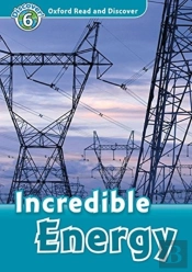 Oxford Read And Discover: Level 6: Incredible Energy Audio Pack