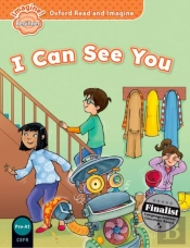 Oxford Read And Imagine: Beginner: I Can See You!