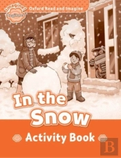 Oxford Read And Imagine: Beginner: In The Snow Activity Book