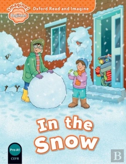Bertrand.pt - Oxford Read And Imagine: Beginner: In The Snow
