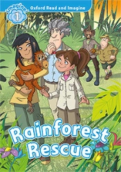 Oxford Read And Imagine: Level 1: Rainforest Rescue Audio Pack