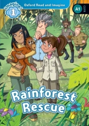 Oxford Read And Imagine: Level 1: Rainforest Rescue