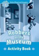 Oxford Read And Imagine: Level 1: Robbers At The Museum Activity Book