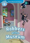 Oxford Read And Imagine: Level 1: Robbers At The Museum