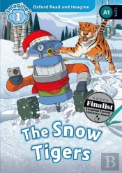 Oxford Read And Imagine: Level 1: The Snow Tigers