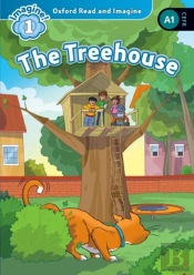 Oxford Read And Imagine: Level 1: The Treehouse