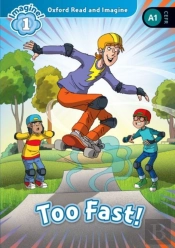 Oxford Read And Imagine: Level 1: Too Fast Audio Pack