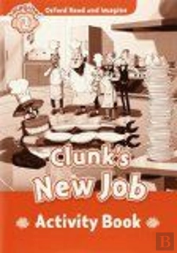 Bertrand.pt - Oxford Read And Imagine: Level 2:: Clunk'S New Job Activity Book