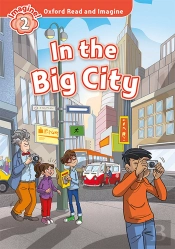 Oxford Read And Imagine: Level 2: In The Big City Audio Pack