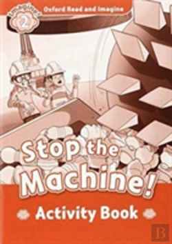 Bertrand.pt - Oxford Read And Imagine: Level 2: Stop The Machine! Activity Book