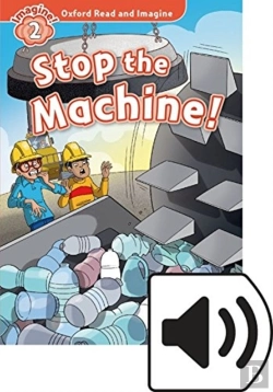 Bertrand.pt - Oxford Read And Imagine: Level 2: Stop The Machine Audio Pack