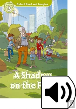 Bertrand.pt - Oxford Read And Imagine: Level 3:: A Shadow On The Park Audio Pack