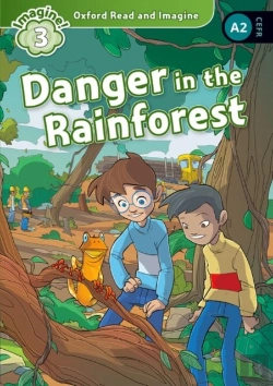 Bertrand.pt - Oxford Read And Imagine: Level 3: Danger In The Rainforest