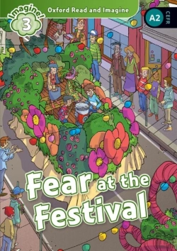 Bertrand.pt - Oxford Read And Imagine: Level 3: Fear At The Festival