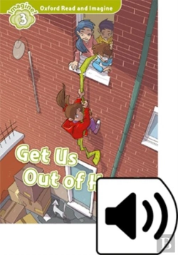 Bertrand.pt - Oxford Read And Imagine: Level 3: Get Us Out Of Here! Audio Pack