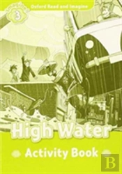 Oxford Read And Imagine: Level 3: High Water Activity Book