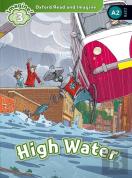 Oxford Read And Imagine: Level 3: High Water
