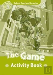 Oxford Read And Imagine: Level 3: The Game Activity Book