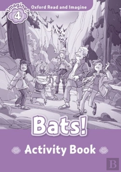 Bertrand.pt - Oxford Read And Imagine: Level 4: Bats! Activity Book