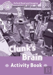 Oxford Read And Imagine: Level 4: Clunk'S Brain Activity Book