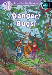 Oxford Read And Imagine: Level 4: Danger! Bugs!