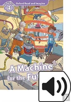 Bertrand.pt - Oxford Read And Imagine: Level 4: Machine For The Future Audio Pack