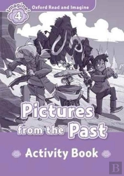 Bertrand.pt - Oxford Read And Imagine: Level 4: Pictures From The Past Activity Book