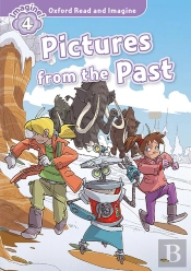 Oxford Read And Imagine: Level 4: Pictures From The Past Audio Pack