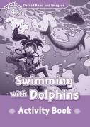 Oxford Read And Imagine: Level 4: Swimming With Dolphins Activity Book
