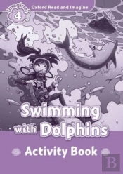 Oxford Read And Imagine: Level 4: Swimming With Dolphins Activity Book