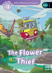 Oxford Read And Imagine: Level 4: The Flower Thief