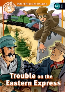 Bertrand.pt - Oxford Read And Imagine: Level 5: Trouble On The Eastern Express