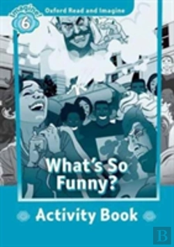 Bertrand.pt - Oxford Read And Imagine: Level 6: What'S So Funny? Activity Book