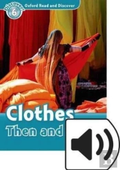 Oxford Read & Discover 6 Clothes Then & Now