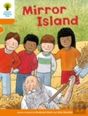 Oxford Reading Tree Biff Chip And Kipper Stories: Level 6 More Stories A: Mirror Island