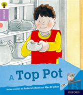 Oxford Reading Tree Explore With Biff, Chip And Kipper: Oxford Level 1+: A Top Pot
