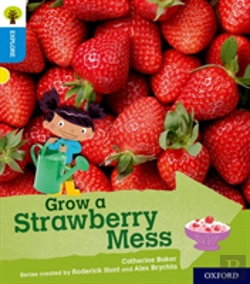Bertrand.pt - Oxford Reading Tree Explore With Biff, Chip And Kipper: Oxford Level 3: Grow A Strawberry Mess
