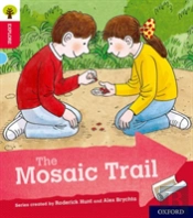 Oxford Reading Tree Explore With Biff, Chip And Kipper: Oxford Level 4: The Mosaic Trail