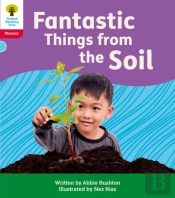 Oxford Reading Tree: Floppy'S Phonics Decoding Practice: Oxford Level 4: Fantastic Things From The Soil