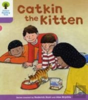 Oxford Reading Tree: Level 1+: Decode And Develop: Catkin The Kitten