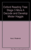 Oxford Reading Tree: Level 3 More A Decode And Develop Mister Haggis