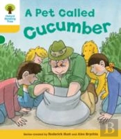 Oxford Reading Tree: Level 5: Decode And Develop A Pet Called Cucumber