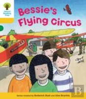 Oxford Reading Tree: Level 5: Decode And Develop Bessie'S Flying Circus